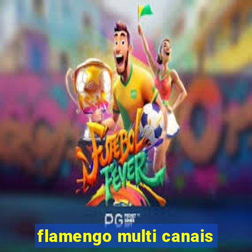 flamengo multi canais